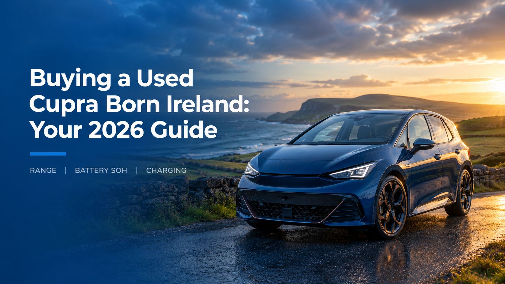 Buying a Used Cupra Born Ireland: Your 2026 Guide