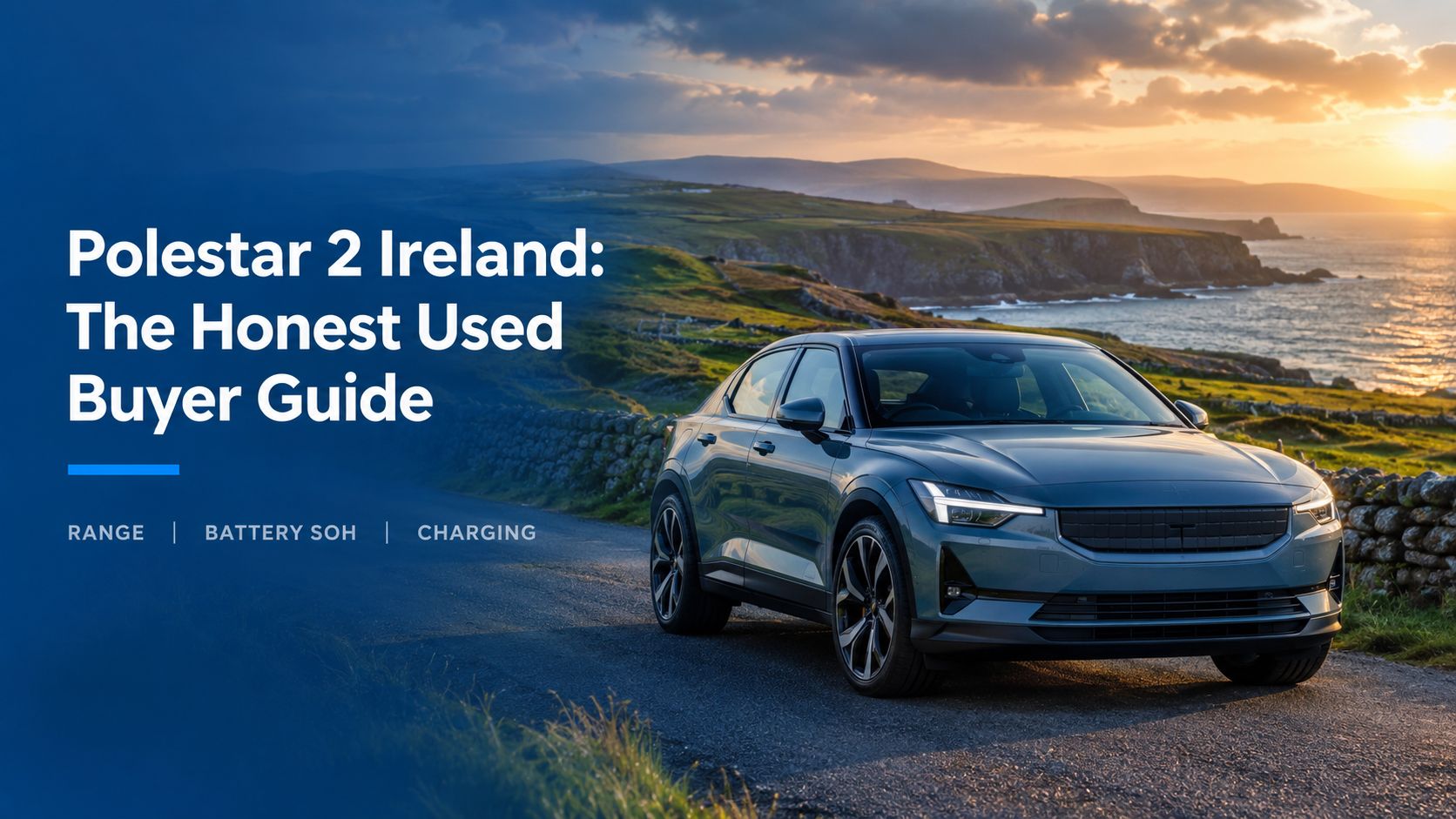 Polestar 2 Ireland: The Honest Used Buyer Guide